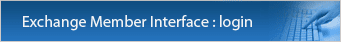Exchange Member Interface: Login